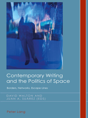 cover image of Contemporary Writing and the Politics of Space